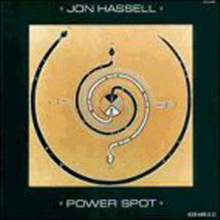 Jon Hassell - Power Spot