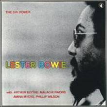 Lester Bowie - The5th Power