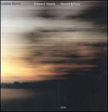 Edward Vesala / Sound And Fury - Invisible Storm