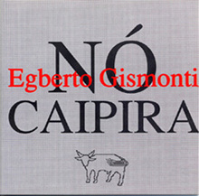 Egberto Gismonti - No Caipira