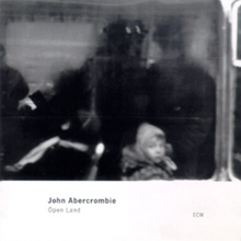 John Abercrombie - Open Land