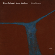 Dino Saluzzi, Anja Lechner - Ojos Negros