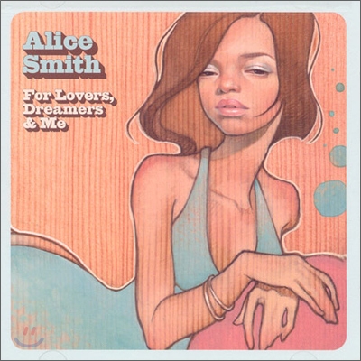 Alice Smith - For Lovers, Dreamers &amp; Me