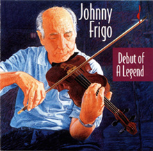 Johnny Frigo - Debut Of A Legend