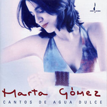 Marta Gomez - Cantos De Agua Dulce