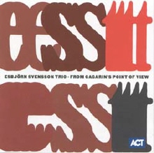 Esbjorn Svensson Trio - From Gagarin's Point Of View