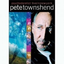 Pete Townshend - Psychoderelict: Live In New York - 예스24