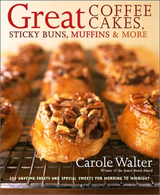 Great Coffee Cakes, Sticky Buns, Muffins &amp; More (Hardcover)