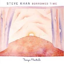 Steve Khan & John Patitucci - Borrowed Time
