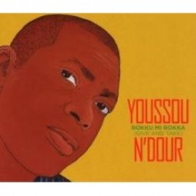 Youssou N&#39;dour - Rokku Mi Rokka (Give And Take)