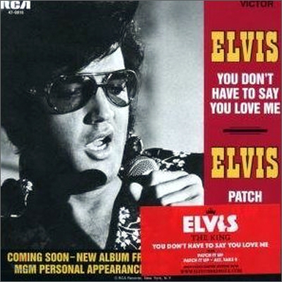 Elvis Presley - You Don&#39;T Have To Say You Love Me