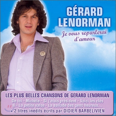 Gerard Lenorman - Je Vous Reparlerai D&#39;amour : Best Of