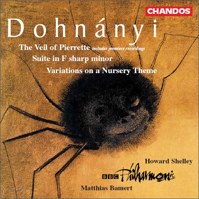 Howard Shelley 도흐나니: 관현악 모음곡, 동요 주제에 의한 변주곡, 발레 음악 ‘피에렛트의 베일’ (Dohnanyi: The Veil Of Pierrette)