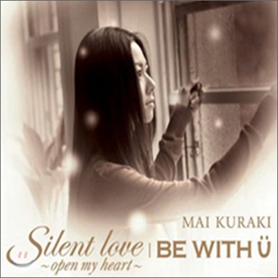 Kuraki Mai (쿠라키 마이) - Silent Love & Be With You