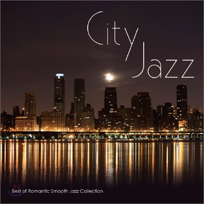 City Jazz: Best of Romantic Smooth Jazz Collection
