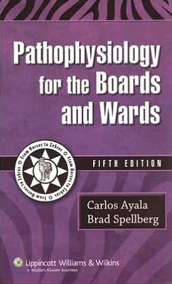 Pathophysiology for the Boards and Wards