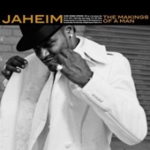 Jaheim - The Makings Of A Man