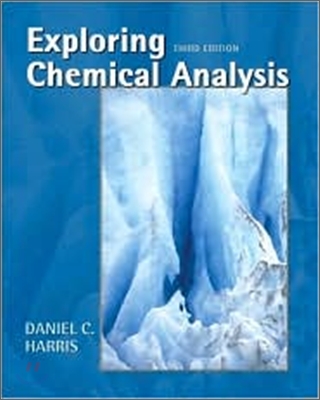 Exploring Chemical Analysis, 3/E