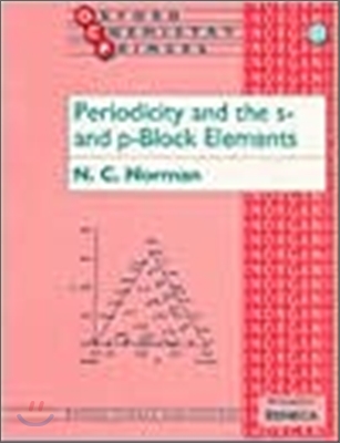 Periodicity and the S- and P-Block Elements(Oxford Chemistry Primers #51 )