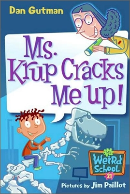 My Weird School #21 : Ms. Krup Cracks Me Up!