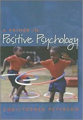 A Primer in Positive Psychology