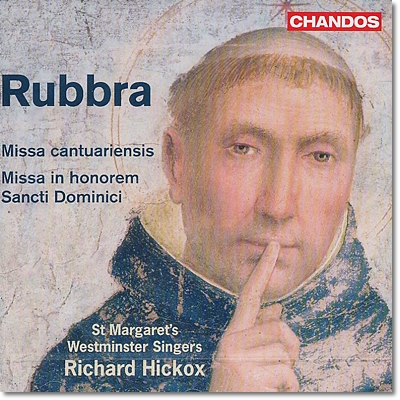Richard Hickox 루브라: 캔터베리 미사, 도미닉 미사 (Rubbra: Missa cantuariensis op. 59, Missa in honorem Sancti Dominici op. 66) 