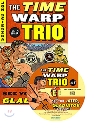The Time Warp Trio #9 See You Later, Gladiator (Book+CD)