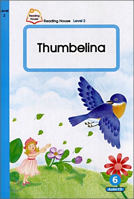 Reading House Level 2-6 : Thumbelina (Book &amp; CD)