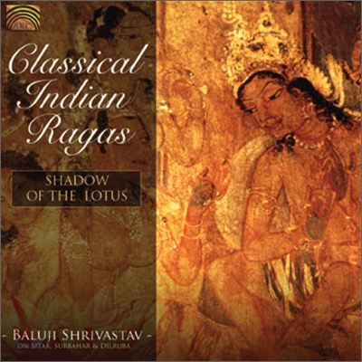 Baluji Shrivastav - Classical Indian Ragas: Shadow of the Lotus