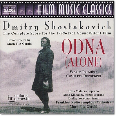 Mark Fitz-Gerald 쇼스타코비치: 영화음악 &quot;오드나&quot; 전곡 (Shostakovich: Odna [Alone] Film Score, Op. 26)