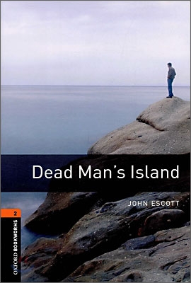 Oxford Bookworms Library: Dead Man's Island: Level 2: 700-Word Vocabulary