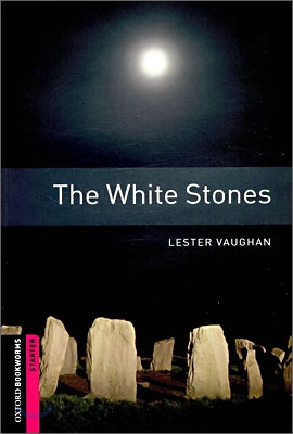 The Oxford Bookworms Library: Starter Level:: The White Stones