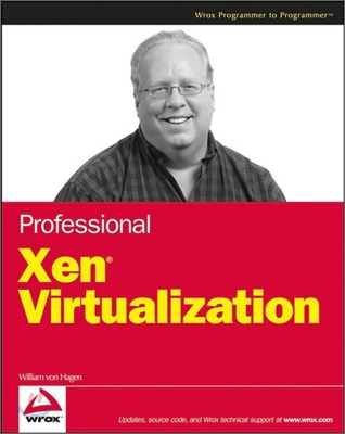 Professional Xen Virtualization