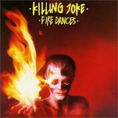 Killing Joke - Fire Dances