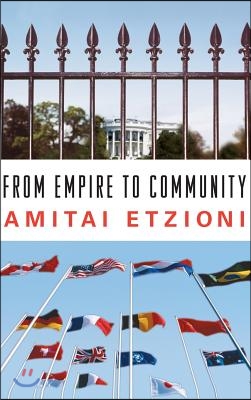 From Empire to Community: A New Approach to International Relations