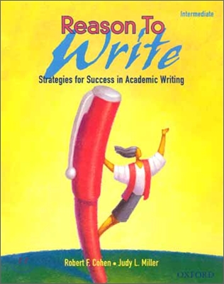 Reason to Write Intermediate: Strategies for Success in Academic Writingreason to Write 2