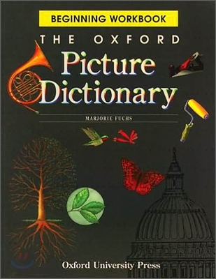 The Oxford Picture Dictionary : Beginner's Workbook