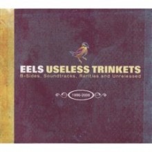 Eels Useless Trinkets B Sides Soundtracks Rarities And