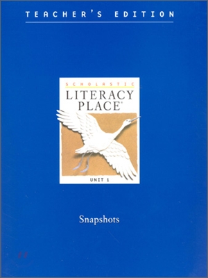 Literacy Place 2.1 Snapshots : Teacher&#39;s Editions