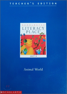 Literacy Place 2.5 Animal World : Teacher's Editions