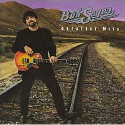 Bob Seger / The Silver Bullet Band - Greatest Hits