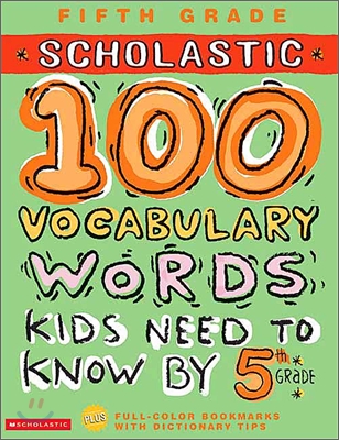 Scholastic 100 Vocabulary Words Kids Need To Know By 5th Grade