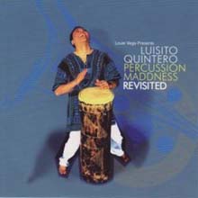 Luisito Quintero - Louie Vega Presents Luisito Quintero: Percussion Maddness Revisited
