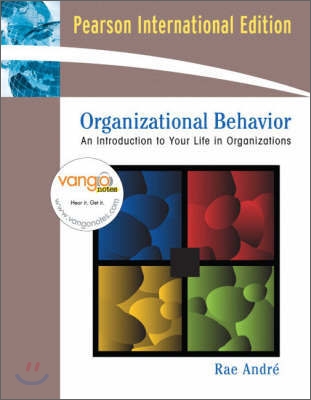 Organizational Behavior : An Introduction to Your Life in Organizations