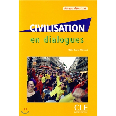 Civilisation En Dialogues, Niveau Debutant [With CD (Audio)]