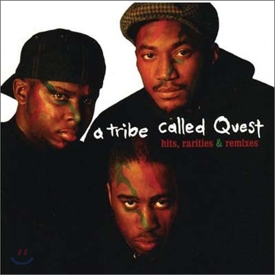 A Tribe Called Quest - Hits, Rarities &amp; Remixes