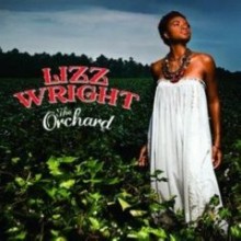 Lizz Wright - The Orchard (Limited Edition)