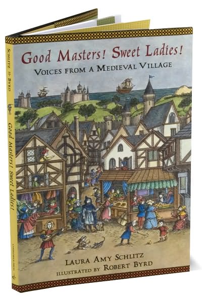 Good Masters! Sweet Ladies!: Voices from a Medieval Village