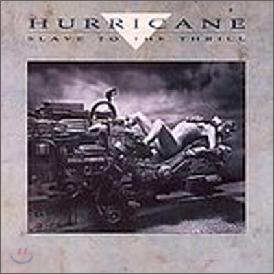 Hurricane - Slave To The Thrill (Remaster &amp; Ltd Edition)