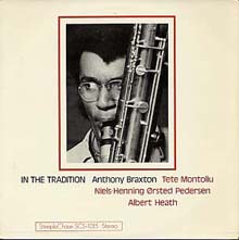 Anthony Braxton - In The Tradition Vol. 1